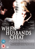 A close-up of a man and woman facing each other in shadow. Text reads: When Husbands Cheat. Based on a true story. She tracks down unfaithful husbands for a living—but what happens when her latest case hits close to home? Discover the suspense in this gripping private investigator film, now available on DVD as "When Husbands Cheat DVD (1998)" among rare movies.