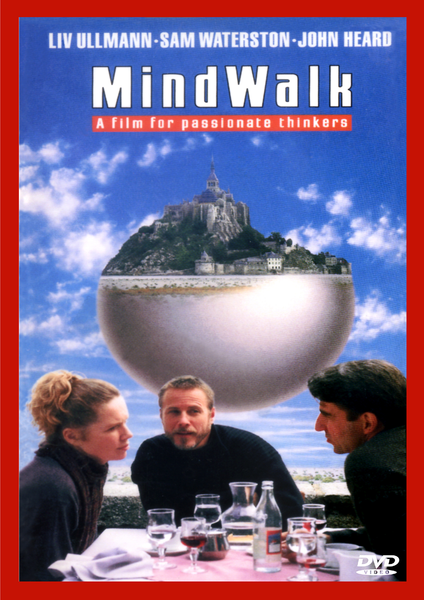 Three people sit at a table with wine and glasses, deep in conversation. Behind them, Mont Saint-Michel is seen inside a floating sphere against a backdrop of clouds. The DVD cover for Mindwalk DVD (1990) describes it as “A film for passionate thinkers—a must-have for those seeking hard-to-find and rare movies on DVD.”.