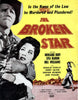 The Broken Star (1956) DVD features a striking vintage poster with a cowboy holding a woman, bold title, and credits below. A classic collectible for fans of timeless Westerns and vintage movie art.