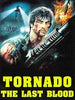 Tornado: The Last Blood (1983) DVD features a rugged man with a serious look, armed amid explosions and dramatic lighting, with bold yellow title text—a must-have Vietnam War movie DVD for collectors.